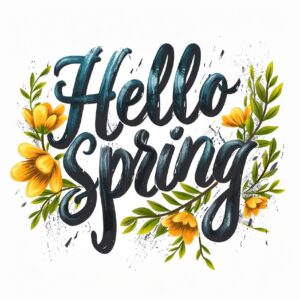 Exact words reads: "Hello spring" Handwritten Calligraphy Text, On A White Backg...